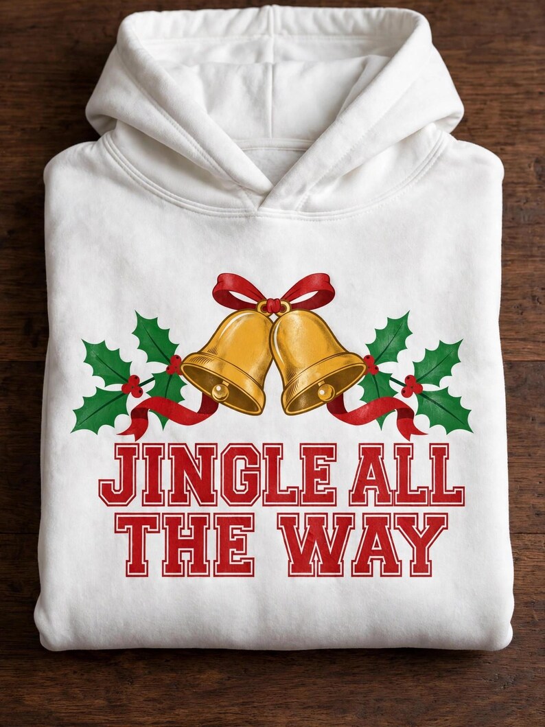 Jingle All the Way Hoodie